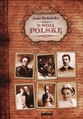 O Moją Polskę - Anna Rudzińska [KSIĄŻKA]