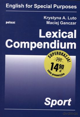 Lexical Compendium Sport - Krystyna A.Luto, Maciej Ganczar [KSIĄŻKA]