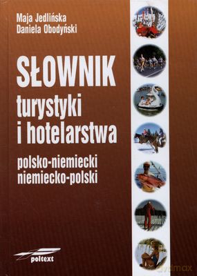 Słownik Turystyki I Hotelarstwa polsko-niemiecki [KSIĄŻKA]