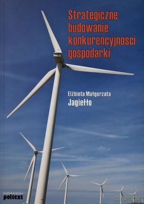 Strategiczne Budowanie Konkurencyjności Gospodarki - Elżbieta Małgorzata Jagiełło [KSIĄŻKA]
