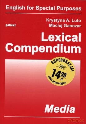 Lexical Compendium Media - Krystyna A. Luto, Maciej Ganczar [KSIĄŻKA]
