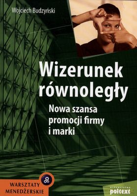 Wizerunek Równoległy - Wojciech Budzyński [KSIĄŻKA]