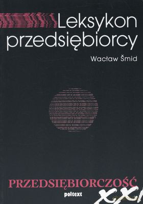 Leksykon Przedsiębiorcy - Wacław Smid [KSIĄŻKA]
