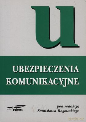 Ubezpieczenia Komunikacyjne - Stanisław Rogowski [KSIĄŻKA]