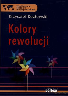 Kolory Rewolucji - Krzysztof Kozłowski [KSIĄŻKA]