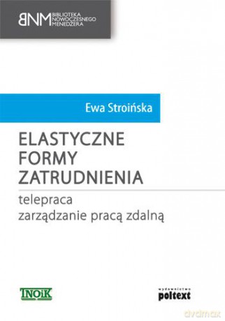 Elastyczne Formy Zatrudnienia - Ewa Stroińska [KSIĄŻKA]
