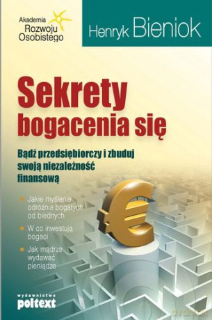 Sekrety Bogacenia Się Wyd. 2012 - Henryk Bieniok [KSIĄŻKA]