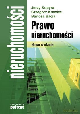 Prawo Nieruchomości Wyd 2012 - Jerzy Kopyra, Grzegorz Krawiec, Bartosz Bacia [KSIĄŻKA]