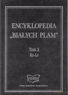 Encyklopedia Białych Plam T.X - Praca Zbiorowa, Marzena Korytkowska [KSIĄŻKA]