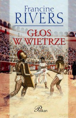 Głos W Wietrze - Francine Rivers [KSIĄŻKA]