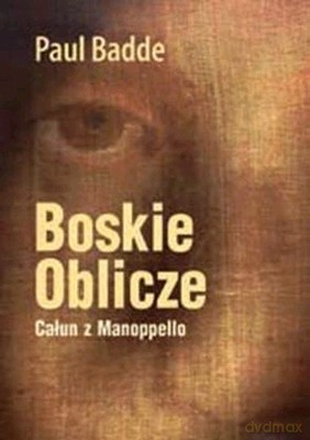 Boskie Oblicze - Paul Badde [KSIĄŻKA]