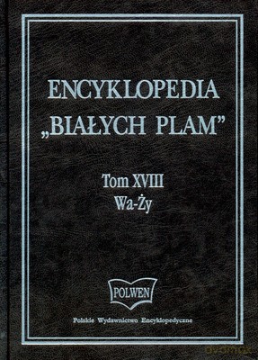 Encyklopedia Białych Plam T. XVIII Wa-Ży (twarda) [KSIĄŻKA]