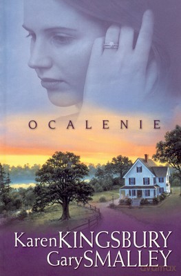 Ocalenie - Karen Kingsbury, Gary Smalley [KSIĄŻKA]
