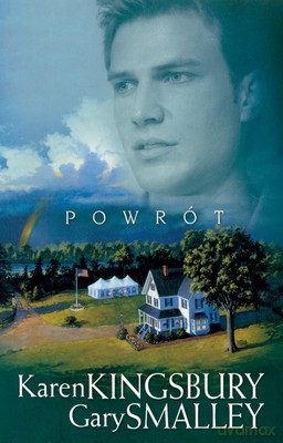Powrót - Karen Kingsbury, Gary Smalley [KSIĄŻKA]