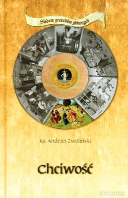 Chciwość - Ks.Andrzej Zwoliński [KSIĄŻKA]