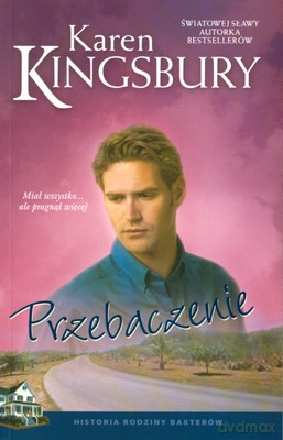 Przebaczenie - Karen Kingsbury [KSIĄŻKA]