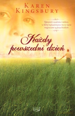 Każdy Powszedni Dzień - Karen Kingsbury [KSIĄŻKA]