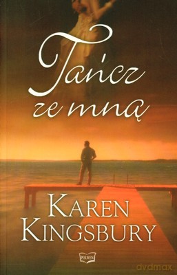 Tańcz Ze Mną - Karen Kingsbury [KSIĄŻKA]