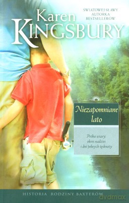 Niezapomniane Lato - Karen Kingsbury [KSIĄŻKA]