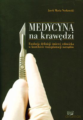 Medycyna Na Krawędzi (twarda) - Jacek Maria Norkowski [KSIĄŻKA]