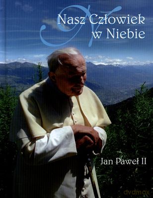 Nasz Człowiek W Niebie Jan Paweł II (twarda) - Sebastian Karczewski [KSIĄŻKA]