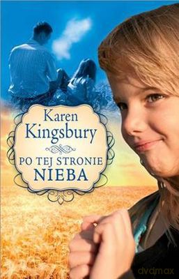 Po Tej Stronie Nieba - Karen Kingsbury [KSIĄŻKA]