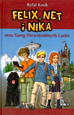 Felix Net I Nika 1 Oraz Gang Niewidzialnych Ludzi - Rafał Kosik [KSIĄŻKA]