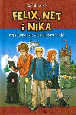 Felix Net I Nika Oraz Gang Niewidzialnych Ludzi (twarda) - Rafał Kosik [KSIĄŻKA]