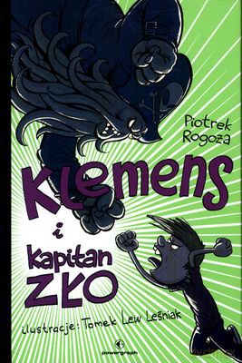 Klemens I Kapitan Zło (twarda) - Piotr Rogoża [KSIĄŻKA]