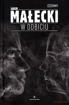 W Odbiciu (twarda) - Jakub Małecki [KSIĄŻKA]