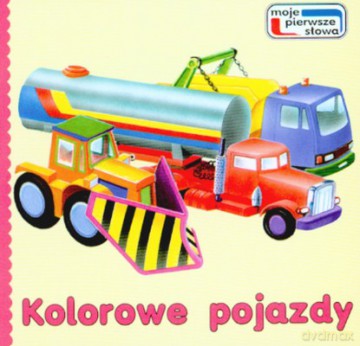 Kolorowe Pojazdy (twarda) [KSIĄŻKA]