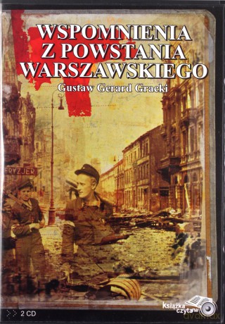 Wspomnienia Z Powstania Warszawskiego (twarda) - Gustaw Gerard Gracki [AUDIOBOOK] [CD-MP3]