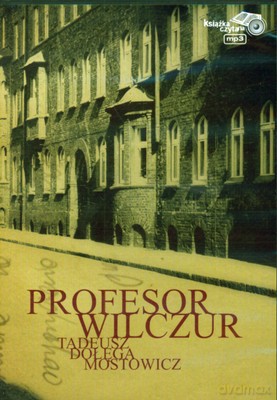 Profesor Wilczur - Tadeusz Dołęga-Mostowicz [AUDIOBOOK] [CD-MP3]