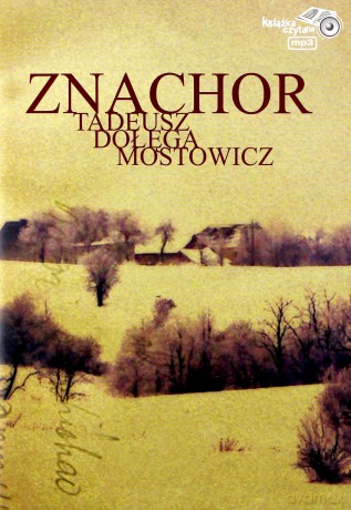 Znachor - Tadeusz Dołęga-Mostowicz [AUDIOBOOK] [CD-MP3]