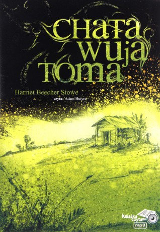 Chata Wuja Toma - Harriet Beecher Stowe [AUDIOBOOK] [CD-MP3]