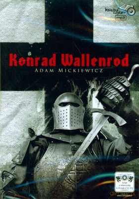Konrad Wallenrod (twarda) - Adam Mickiewcz [AUDIOBOOK] [CD-MP3]