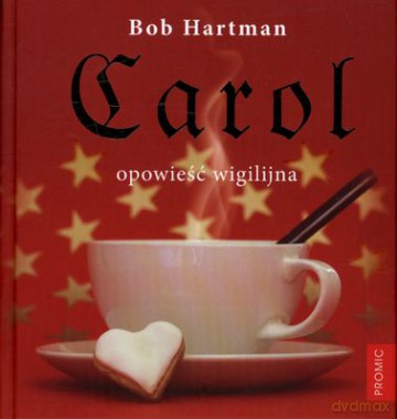 Carol Opowieść Wigilijna (twarda) - Bob Hartman [KSIĄŻKA]