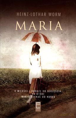 Maria - Heinz-Lothar Worm [KSIĄŻKA]