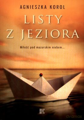 Listy Z Jeziora - Agnieszka Korol [KSIĄŻKA]