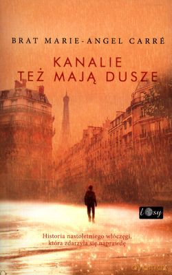 Kanalie Też Mają Dusze - Brat Marie-Angel Carre [KSIĄŻKA]