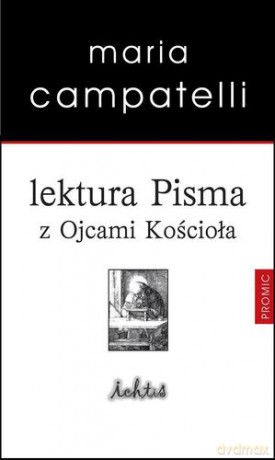 Lektura Pisma Z Ojcami Kościoła - Maria Campatelli [KSIĄŻKA]
