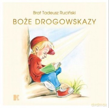 Boże Drogowskazy Dla Chłopców (twarda) - Tadeusz Ruciński [KSIĄŻKA]