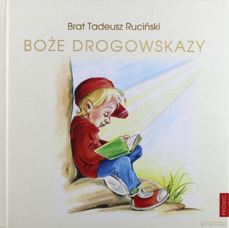 Boże Drogowskazy Dla Chłopców (twarda) - Tadeusz Ruciński [KSIĄŻKA]