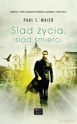 Ślad Życia Ślad Śmierci - Paul L. Maier [KSIĄŻKA]