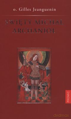 Święty Michał Archanioł - O Gilles Jeanguenin [KSIĄŻKA]