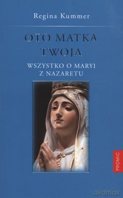 Oto Matka Twoja - Regina Kummer [KSIĄŻKA]