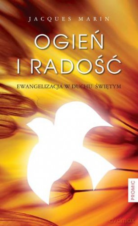Ogień I Radość - Jacques Marin [KSIĄŻKA]