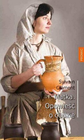 Matka Opowiadanie O Cudze - Sylvain Clement [KSIĄŻKA]