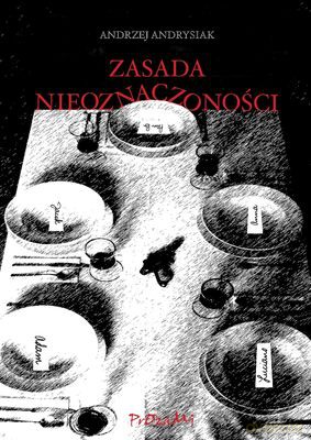 Zasada Nieoznaczoności - Andrzej Andrysiak [KSIĄŻKA]