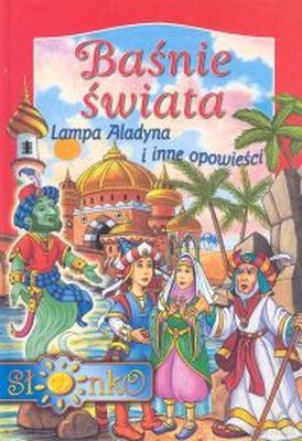 Baśnie Świata Lampa Aladyna I Inne Opowieści [KSIĄŻKA]